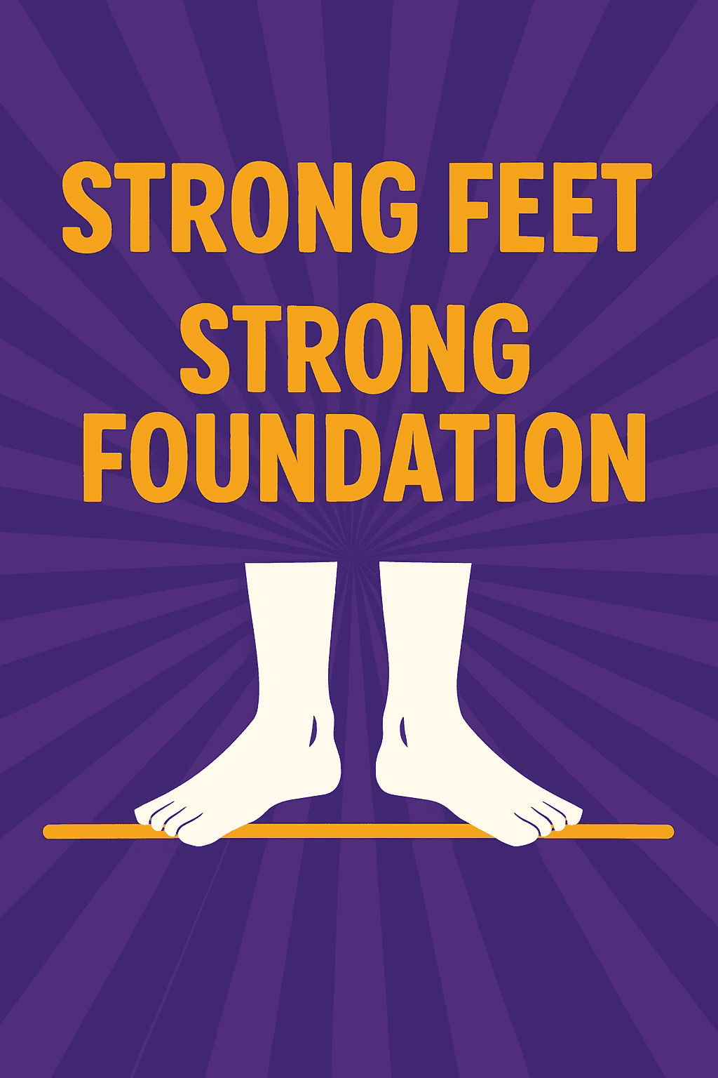 Strong Feet Strong Foundation Series